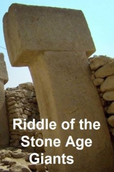 Постер Загадки исполинов каменного века / Riddle of the Stone Age Giants (2019) смотреть онлайн 