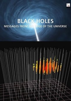 Постер Нейтрино: Послание с края Вселенной / Black Holes: Messages from the Edge of the Universe (2017) смотреть онлайн 