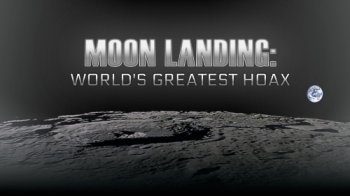 Постер Высадка на Луне: правда или вымысел? / Moon Landings: Greatest Hoax? (2019) смотреть онлайн 
