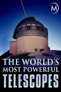 Постер Самые мощные телескопы мира / The World