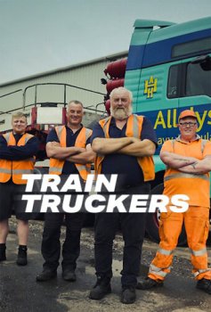 Постер Перевозчики поездов / Train Truckers (2018) смотреть онлайн 