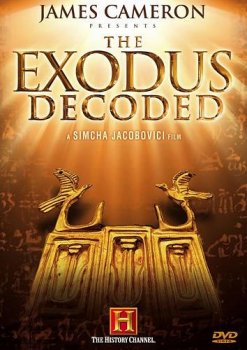 Постер Джеймс Кэмерон: По следам Моисея (Расшифрованный исход) / The Exodus Decoded (2005) смотреть онлайн 